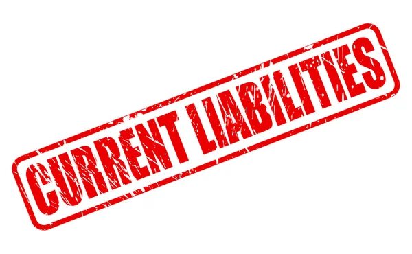 CURRENT LIABILITIES red stamp text — Stock Vector