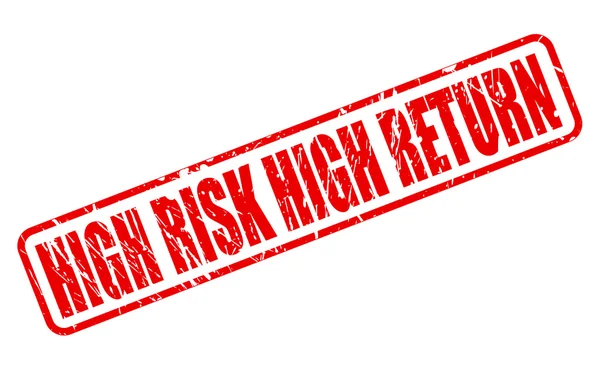 HIGH RISK HIGH RETURN RED STAMP TEXT — Stock Vector