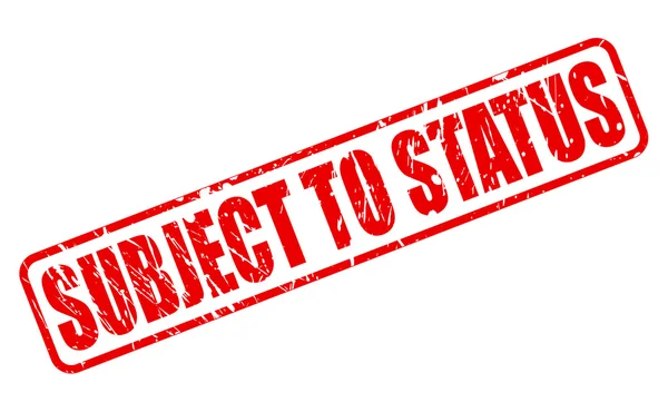 SUBJECT TO STATUS red stamp text — Stock Vector