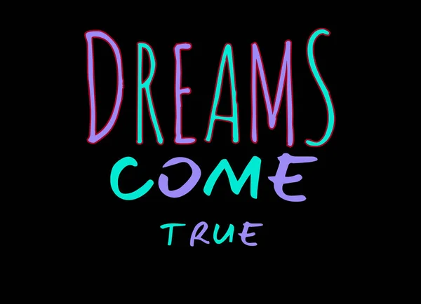 Dreams Come True Calligraphy Quote Lettering — Stock Photo, Image