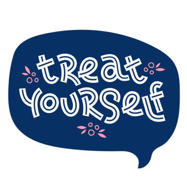 Kendine kıyak yap. Pozitif düşünce alıntısı. Motivasyon kartı. İlham verici poster. 