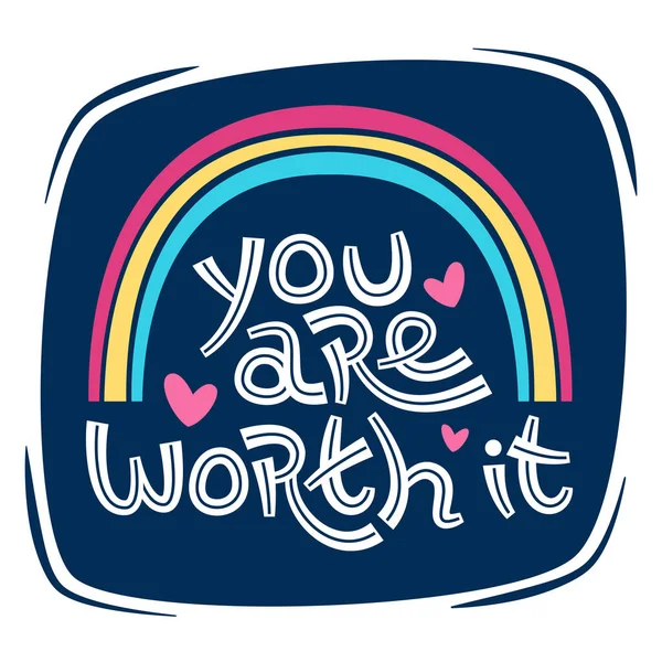You are worth it. Positive thinking quote promoting self care and self worth. — Stock Vector