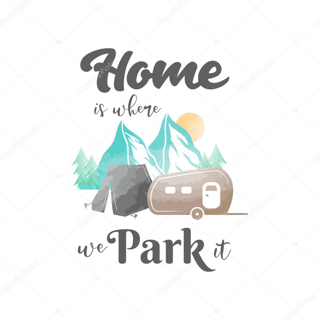 Home is where we park it lettering typography