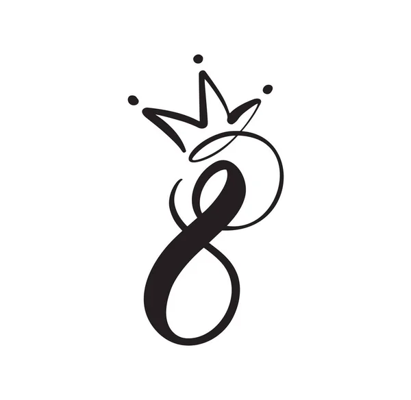 Číslo 8 s korunou. Osmé logo března. Za blahopřejný text z kaligrafie. Dopisy na Den žen. Lze použít na přání, plakát nebo banner. ilustrace Izolované na bílém pozadí — Stockový vektor