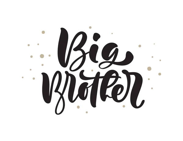 Vector Hand getekend letterschrift kalligrafie tekst Big Brother op witte achtergrond met stippen. Jongen t-shirt, wenskaart ontwerp. illustratie — Stockvector