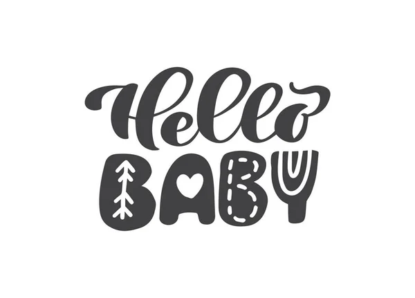 Скандал Hello Baby - нарисованный кистью текст. Ретро винтажный дизайн на заказ. Детский плакат с рукописным текстом изолирован на белом фоне. Открытка, баннер — стоковый вектор