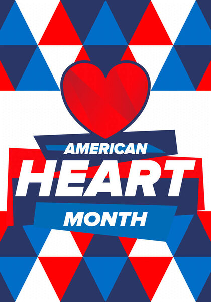 American Heart Month in United States. Celebrate annual in February. Nationwide problem of heart and blood vessel diseases. Medical healthcare concept. Support and protection campaign. Vector poster