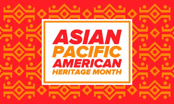 Asian Pacific American Heritage Month Inglês Celebrado Maio Ele Celebra —  Vetores de Stock