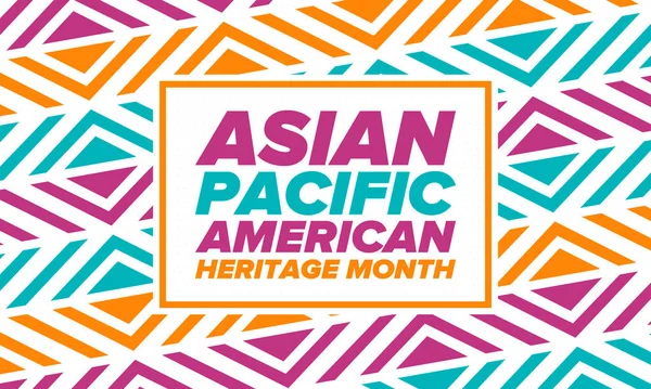 Asian Pacific American Heritage Month Inglês Celebrado Maio Ele Celebra —  Vetores de Stock