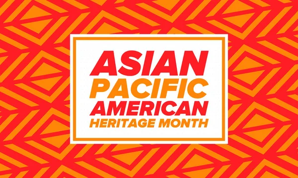 Asian Pacific American Heritage Month Inglês Celebrado Maio Ele Celebra —  Vetores de Stock