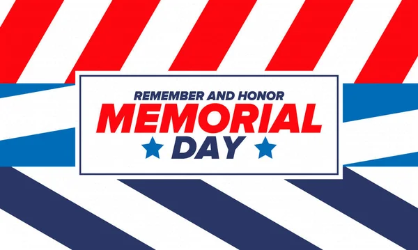 Memorial Day in United States. Remember and Honor. Federal holiday for remember and honor persons who have died while serving in the United States Armed Forces. Celebrated in May. Vector poster