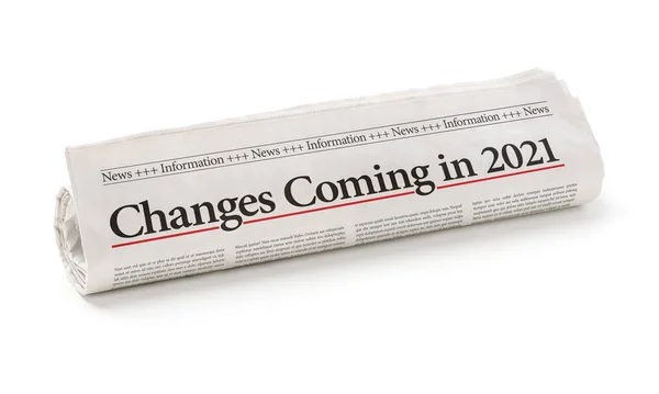 Rolled Newspaper Headline Changes Coming 2021 — Stock Photo, Image