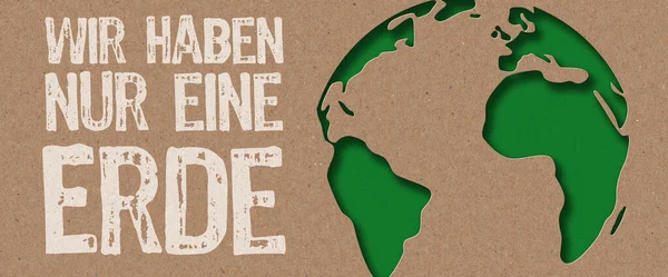 Papierschnitt Wir Haben Nur Eine Erde Deutschland Wir Haben Nur — Stockfoto