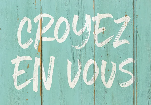 Citation Motivationnelle Croyez Vous Français Croyez Vous — Photo