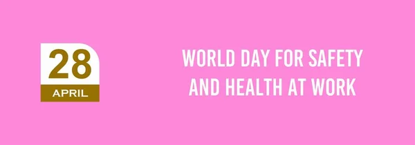 Abril Dia Mundial Segurança Saúde Trabalho Texto Design Ilustração Banner — Fotografia de Stock
