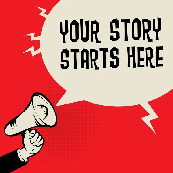 Megaphone hand, business concept mit text your story beginnt sie — Stockvektor