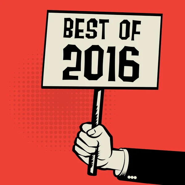 Affiche en main, concept d'entreprise avec texte Best of 2016 — Image vectorielle