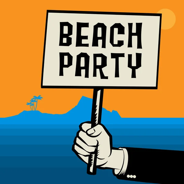 Плакат у руці, бізнес-концепція з текстом пляжна вечірка — стоковий вектор