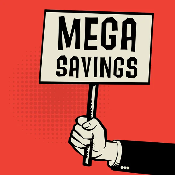 Плакат в руке, бизнес-концепция с текстом Mega Savings — стоковый вектор