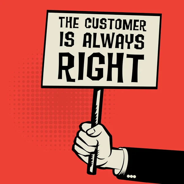 Αφίσα στο χέρι, επιχειρηματική ιδέα με το κείμενο το Customer είναι Alway — Διανυσματικό Αρχείο