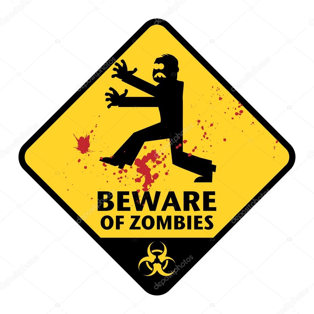 Beware of Zombies sign