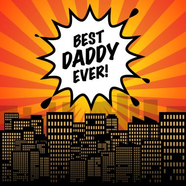 Comic explosion with text Best Daddy Ever clipart