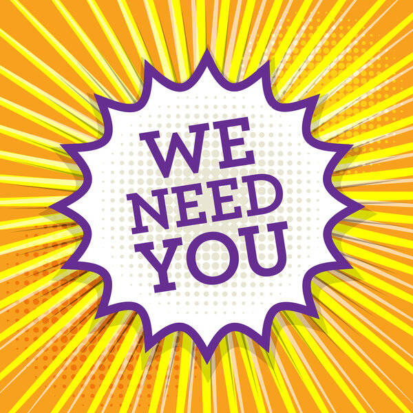 Comic book explosion with text We Need You