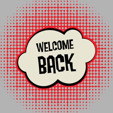 Komik patlama ile geri hoş geldiniz metni