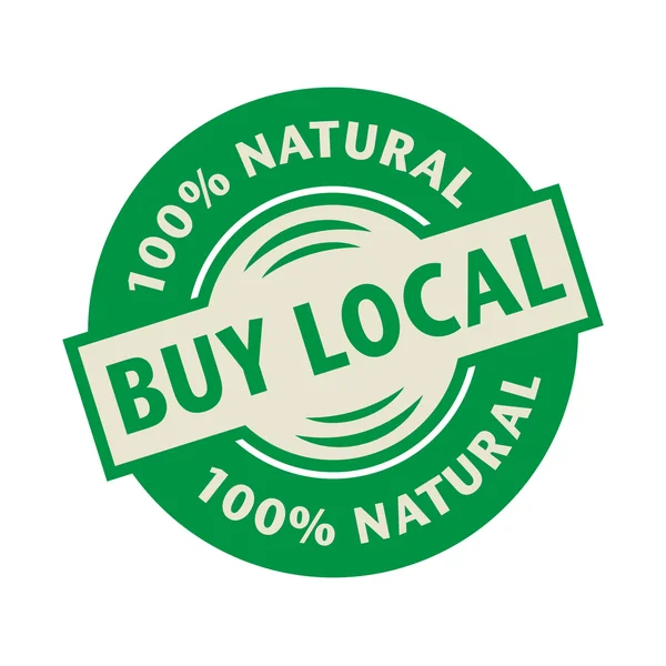 Stamp or label with the text Buy local, Natural — Stock Vector