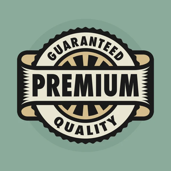 Sello o etiqueta con el texto Calidad premium garantizada — Vector de stock