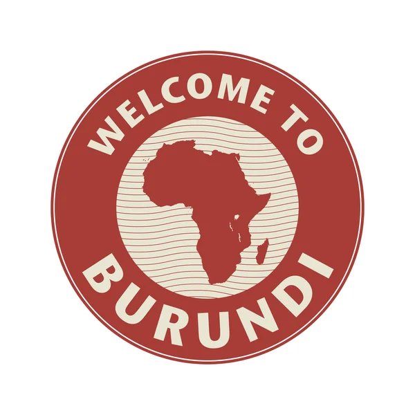 Emblem or stamp with text Welcome to Burundi — Stock Vector