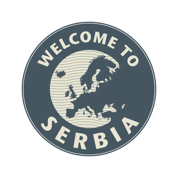 Emblem or stamp with text Welcome to Serbia — Stock Vector