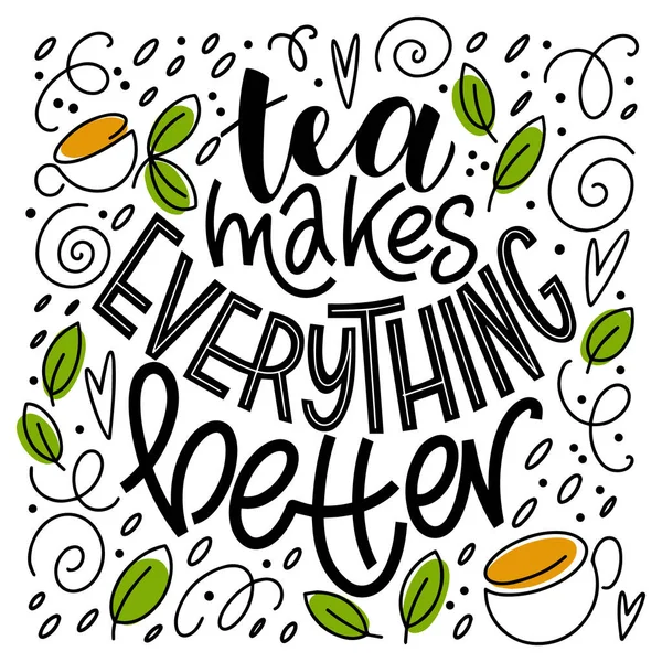 Tea makes everything better quote. — Stock Vector
