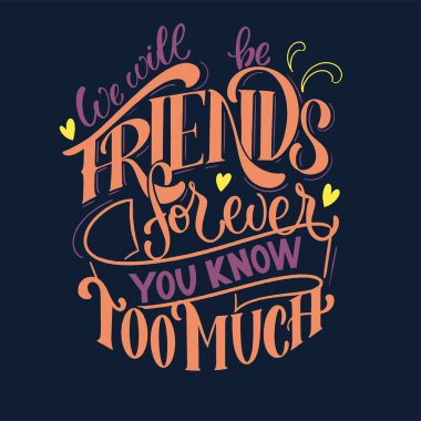 Arkadaşlar hakkında alıntı yap.