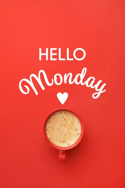 Ένα Φλιτζάνι Ζεστό Αρωματικό Καφέ Και Φράση Hello Δευτέρα Κόκκινο — Φωτογραφία Αρχείου
