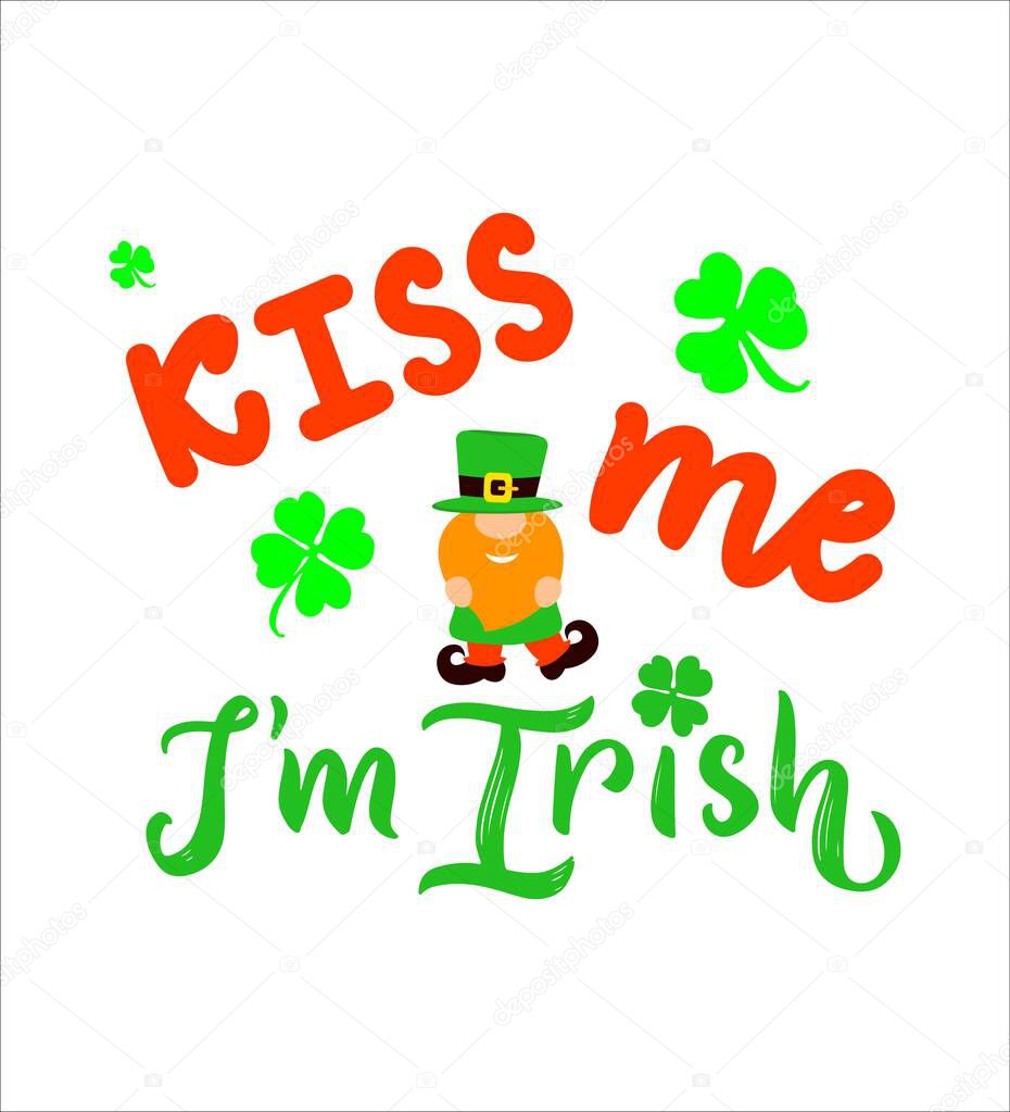 Funny quote Kiss me I m Irish with gnome, hat, clover leaf. St Patricks holiday concept. Template for greeting card, poster, t shirt print. Hand lettering phrase for traditional festival