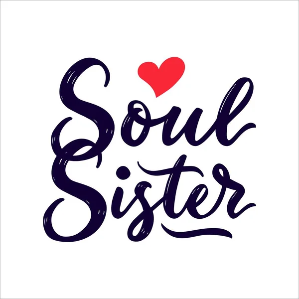 Kırmızı kalpli Soul Sister 'dan motivasyon alıntısı. Kaligrafik ifade. Vektör betiği. Olumlu söz. Genç kız için tişört izi şablonu, poster, kartpostal,