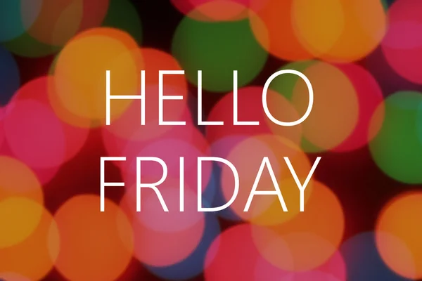 Hello Friday text on colorful bokeh background — Stock Photo, Image