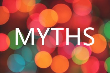 myths word on colorful bokeh background clipart