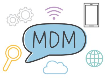 MDM (Mobile Device Management) written in speech bubble - vector illustration