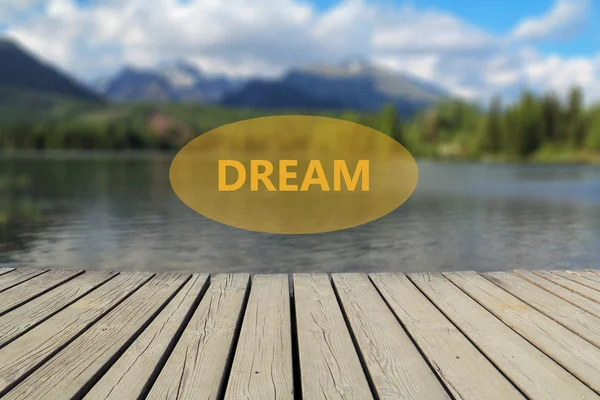 Dream text, fjällsjö i bakgrunden — Stockfoto