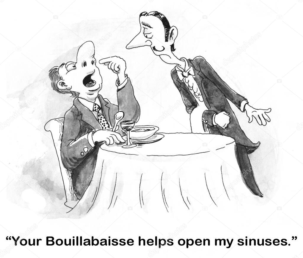 A customer is showing a waiter who his sinuses are opened by soup.