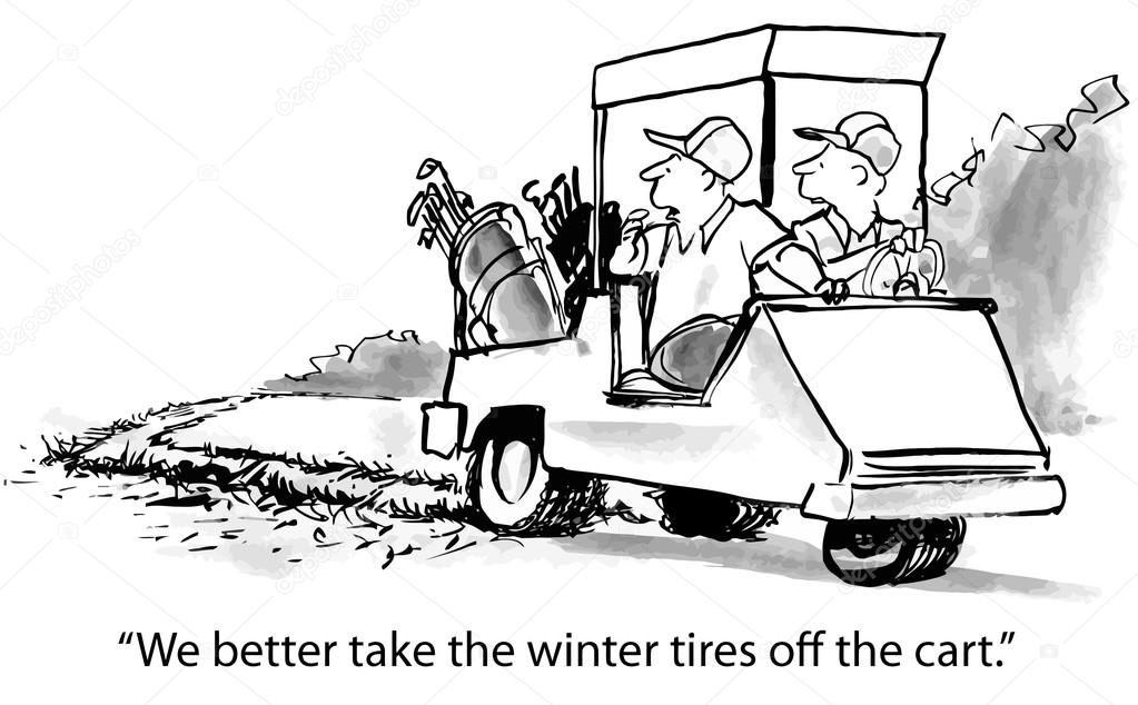 We better take the winter tires off the cart.