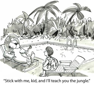 Stick with me, kid, and I'll teach you the jungle. clipart