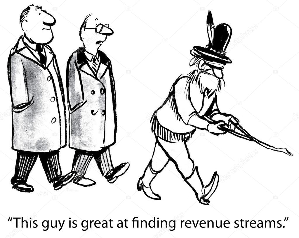 He's great at finding revenue