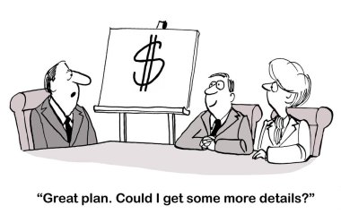 Boss asks for more details on a business plan