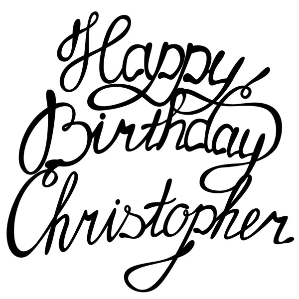 Happy birthday Christopher — Stock Vector