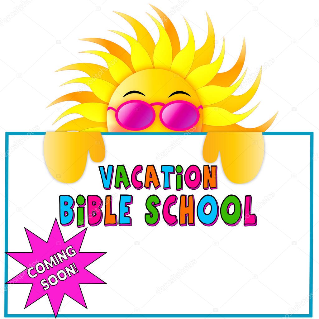 Cool dude Sun holding on to a sign for advertising upcoming Vacation Bible School as he wears bright sunglasses.