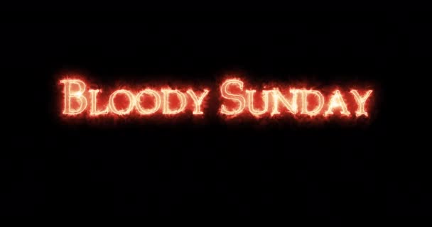 Bloody Sunday Written Fire Loop — Stock Video