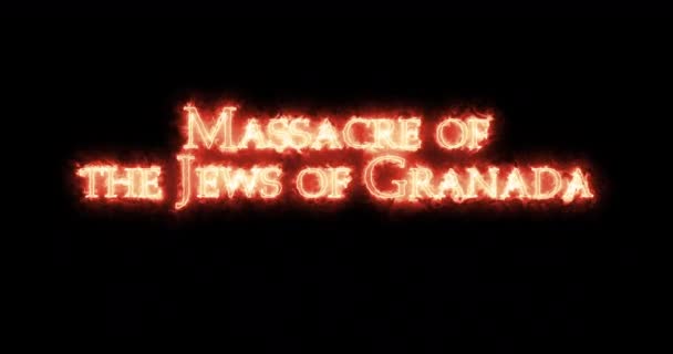 Massacre Jews Granada Written Fire Loop — Stock Video